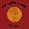 The Copper Coins - I Know You're Here (David's Song) - Single
